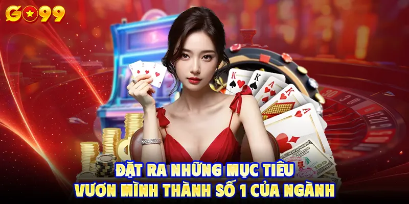 Đặt ra những mục tiêu vươn mình thành số 1 của ngành